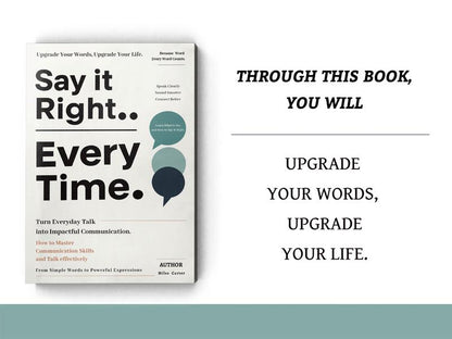 Say It Right Every Time — by Detoxviva